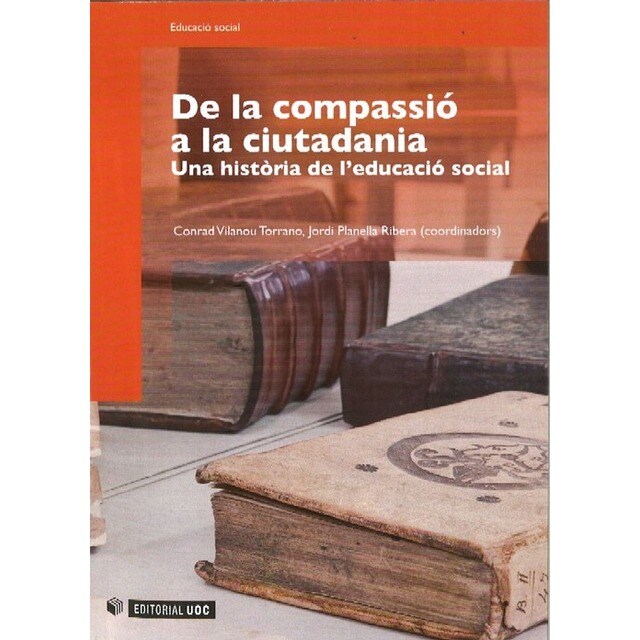 De la compassió a la ciutadania. Una história de leducació social.pdf