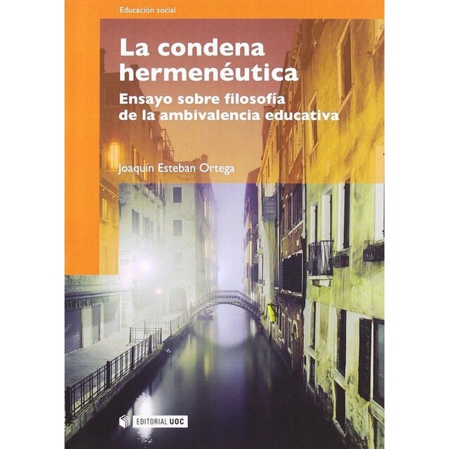 La condena hermenéutica. Ambivalencia educativa en la modernidad líquida.pdf