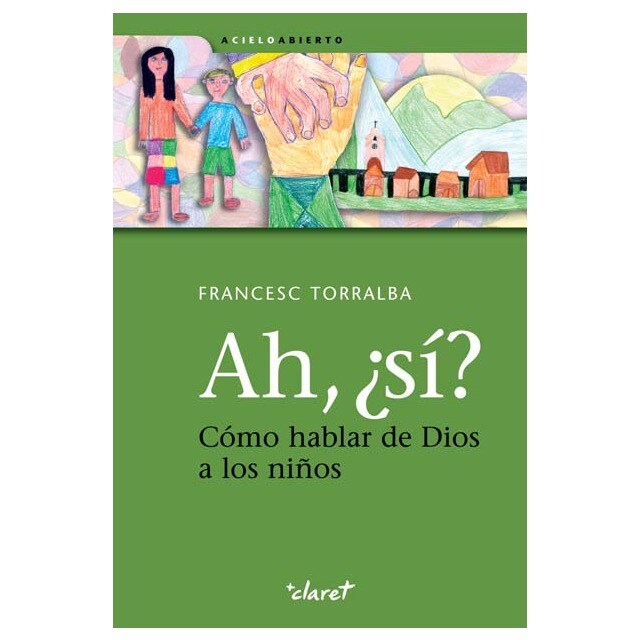 Ah,¿si?. Como hablar de dios a niños.pdf