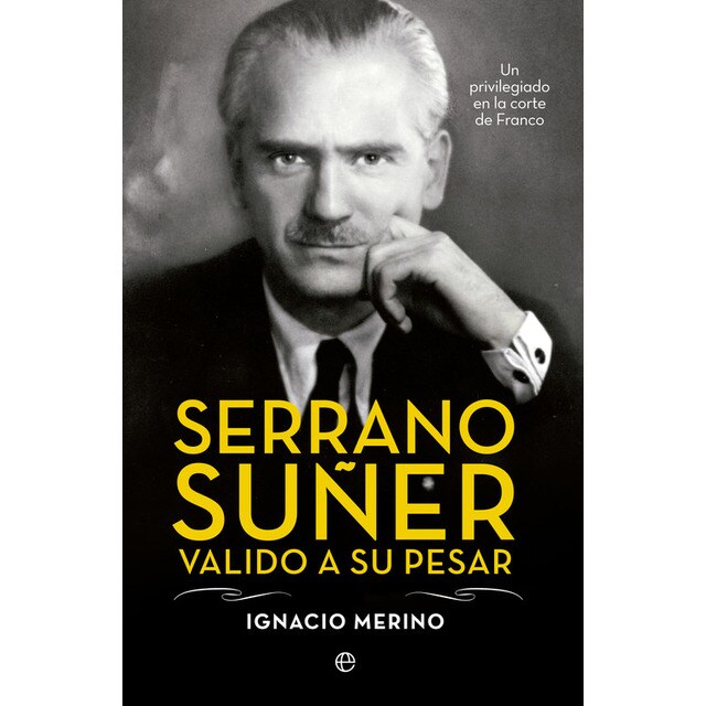 Serrano Suñer valido a su pesar.pdf