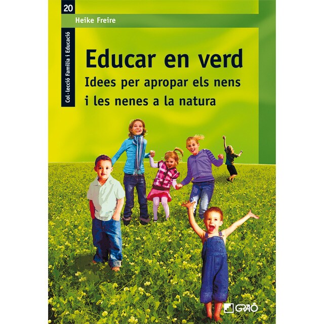 Educar en verd. Idees per apropar els nens i les nenes a la natura.pdf