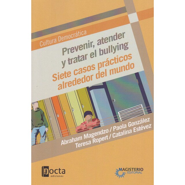 Prevenir, atender y tratar el bullying. Siete casos prácticos alrededor del mundo.pdf