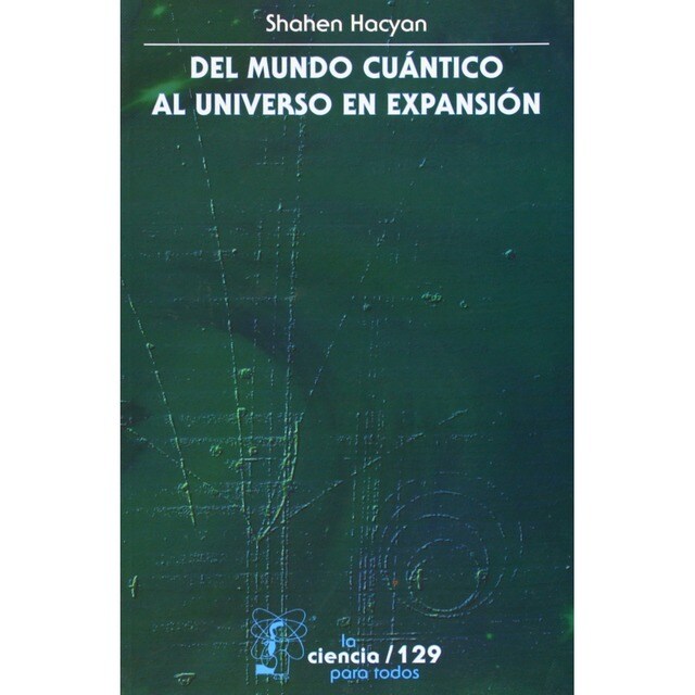Del mundo cuantico al universo en expansión.pdf