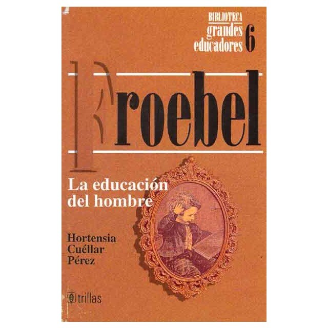 Frobel. La educación del hombre..pdf