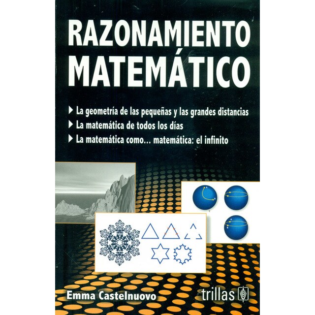Razonamiento matemático. La geometría de las pequeñas y las grandes distancias. La matemática de todos los días. La matemática como... m.pdf