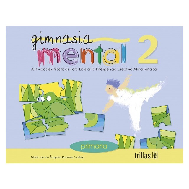Gimnasia mental 2. Actividades prácticas para liberar la inteligencia creativa almacenada.pdf