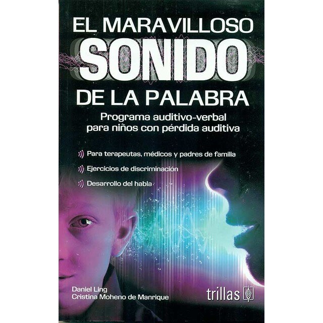 El maravilloso sonido de la palabra. Programa Auditivo-verbal para niños con pérdida auditiva..pdf