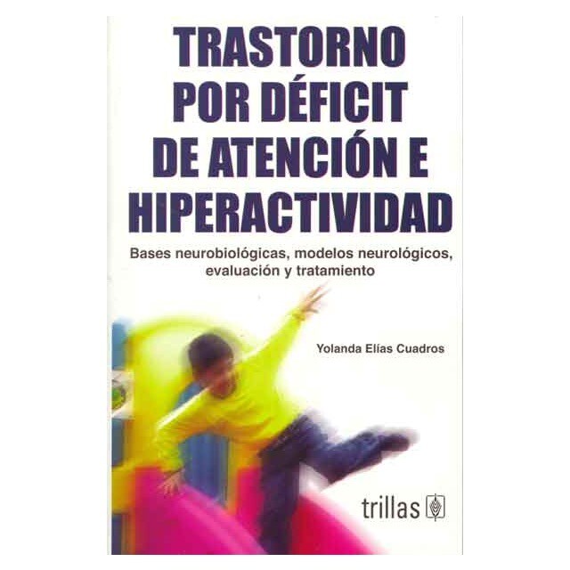 Trastorno por déficit de atención e hiperactividad. Bases neurobiologicas, modelos neurológicos, evaluación y tratamiento..pdf