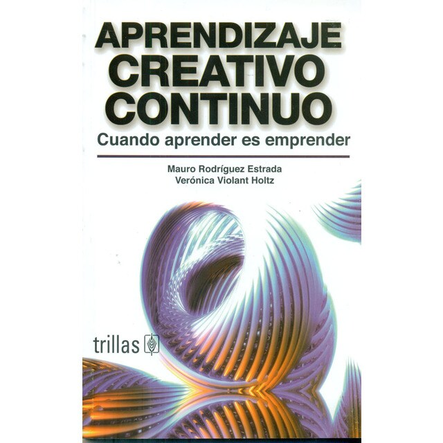 Aprendizaje creativo continuo. Cuando aprender es emprender.pdf