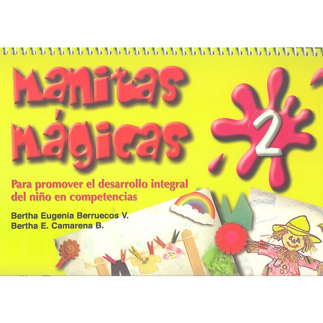 Manitas mágicas 2. Para promover el desarrollo integral del niño en competencias..pdf