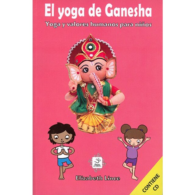 El yoga de Ganesha. Yoga y valores humanos para niños.pdf