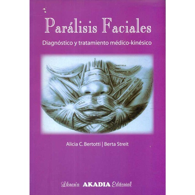 Parálisis faciales. Diagnóstico y tratamiento médico-kinésico.pdf