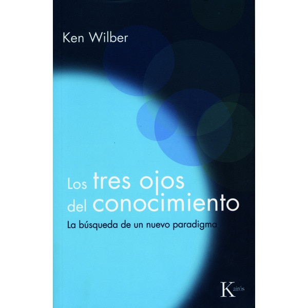 Los tres ojos del conocimiento: La búsqueda de un nuevo paradigma.pdf