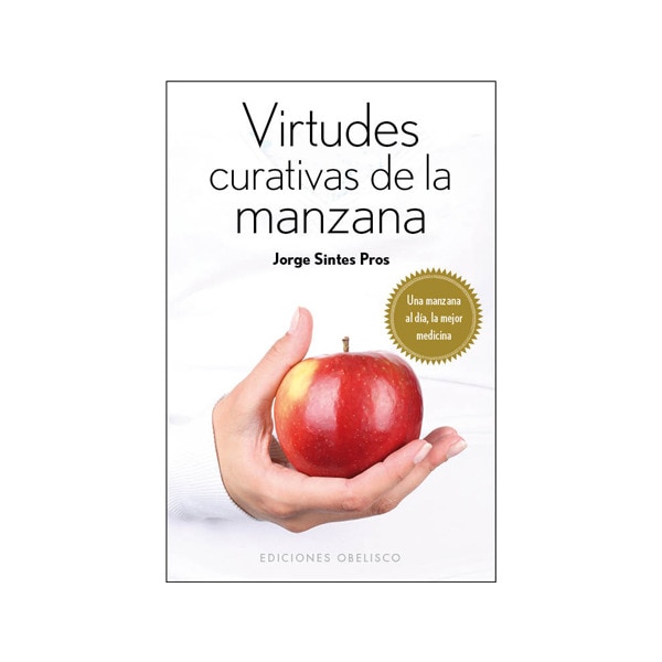 Virtudes curativas de la manzana (Tapa blanda)