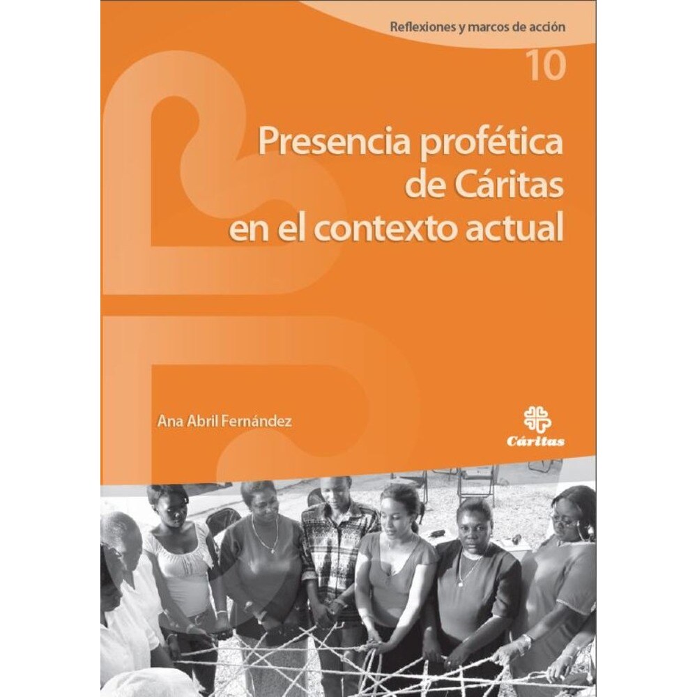 Presencia profetica de caritas en el contexto actu (Tapa blanda)