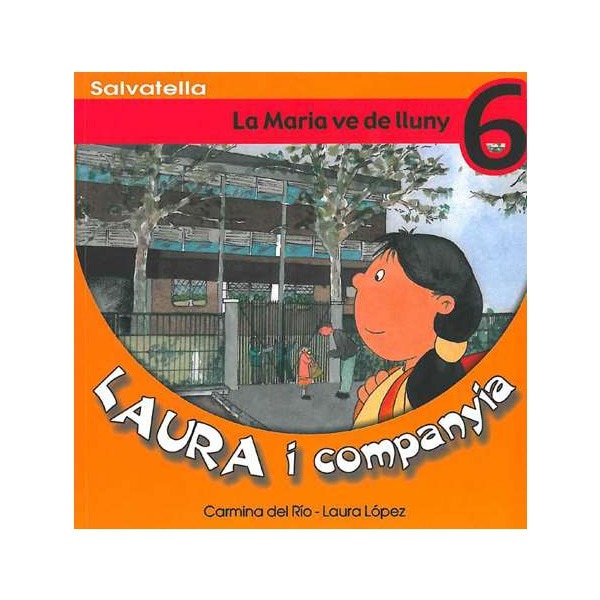 Laura i companyia 6: La Maria ve de lluny (Tapa blanda)