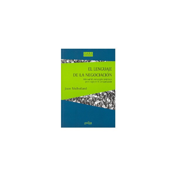 El lenguaje de la negociación: manual de estrategias prácticas para mejorar la comunicación.pdf