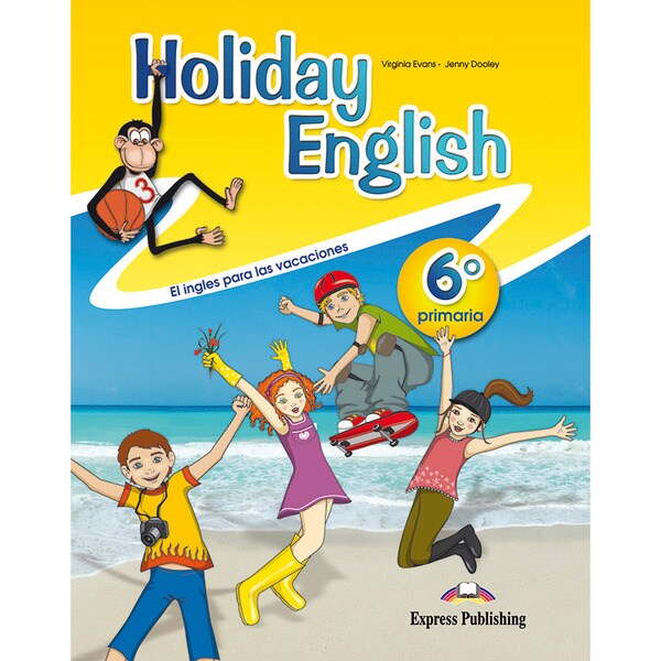Cuaderno de vacaciones. Holiday english 6º de primaria