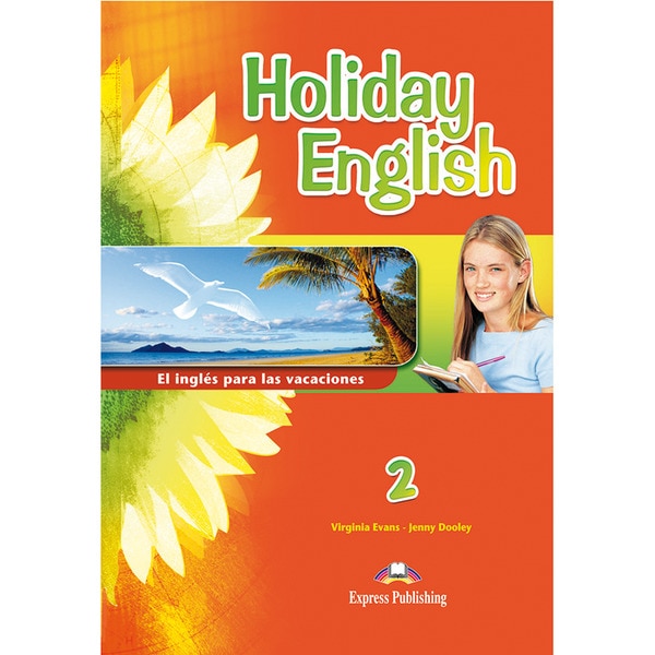 Cuaderno de vacaciones. Holiday english 2º de secundaria