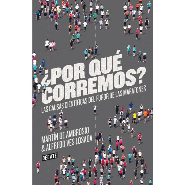 ¿por qué corremos?: Las causas científicas del furor de las maratones.pdf