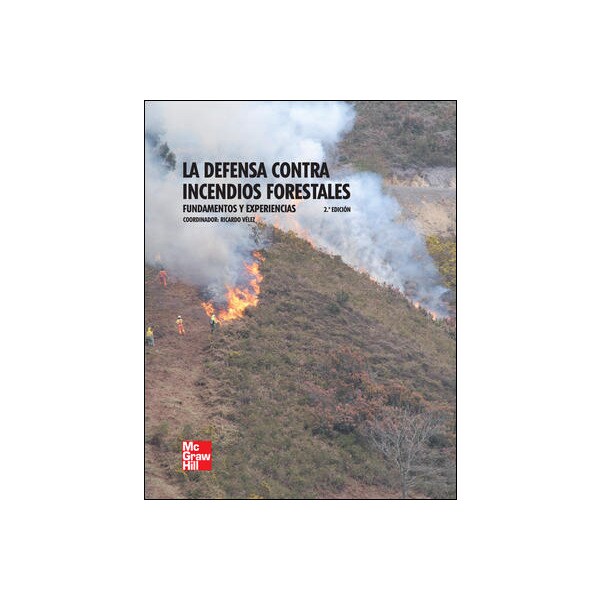 La defensa contra incendios forestales. Fundamentos y experiencias.pdf