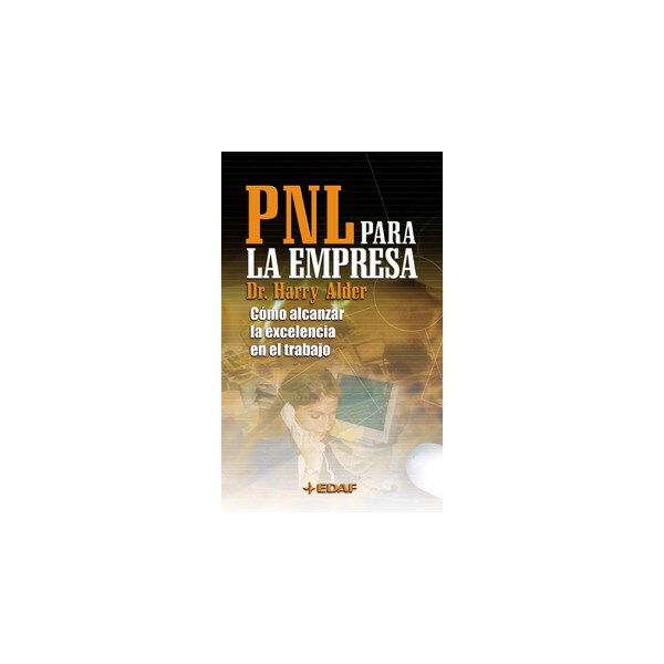 Pnl para la empresa: cómo alcanzar la excelencia en el trabajo.pdf