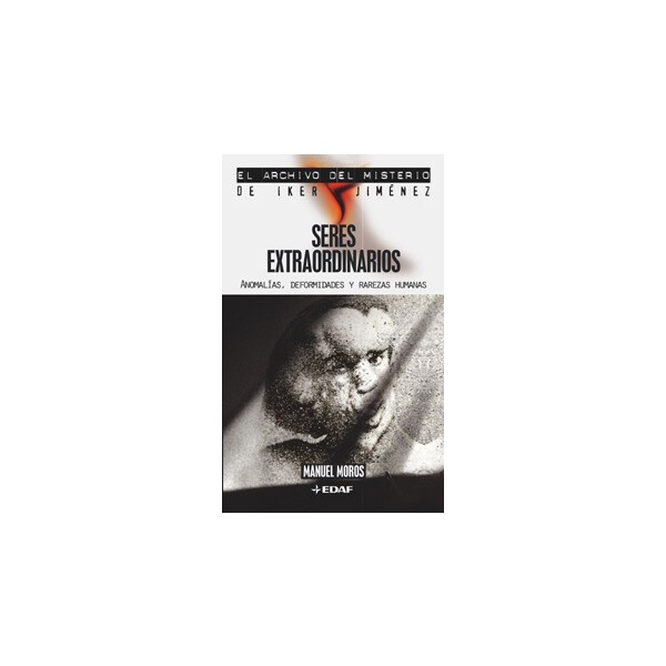 Seres extraordinarios: anomalías, deformidades y rarezas humanas.pdf
