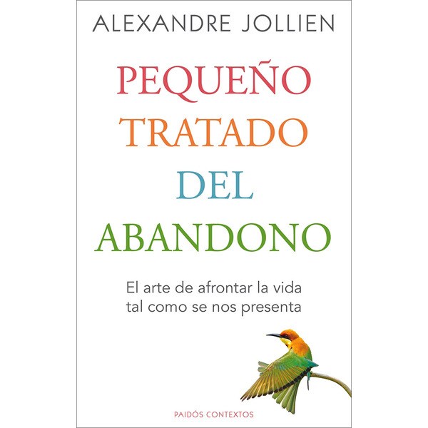 Pequeño tratado del abandono: El arte de afrontar la vida tal como se nos presenta.pdf