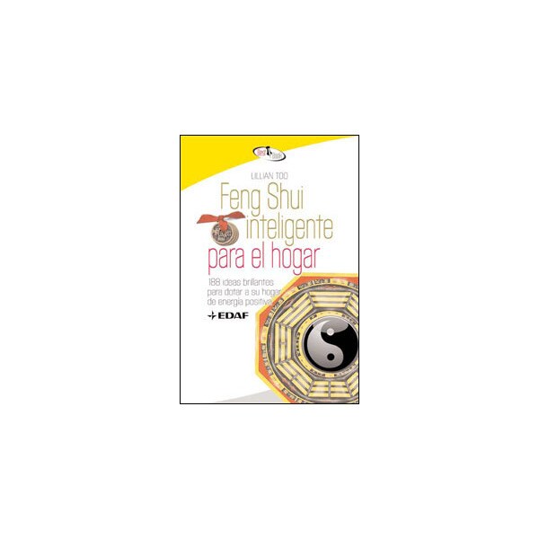 Feng shui inteligente para el hogar: 188 ideas brillantes para dotar a su hogar de energía positiva.pdf