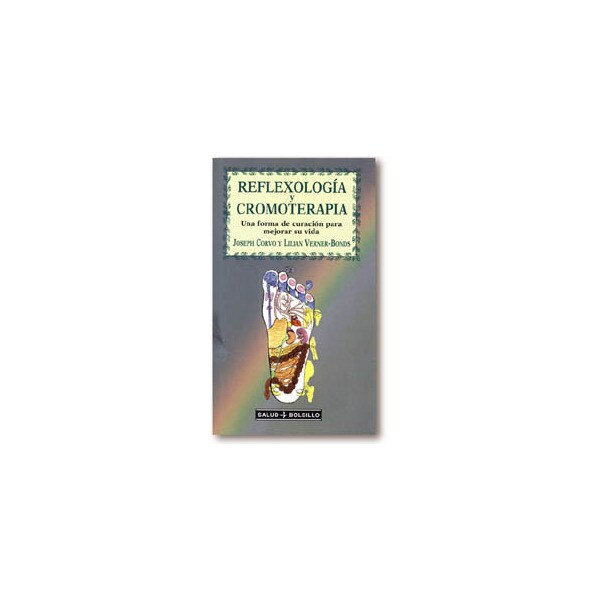 Reflexología y cromoterapia: Una forma de curación para mejorar su vida.pdf