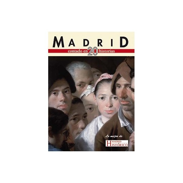 Madrid contado en 20 historias