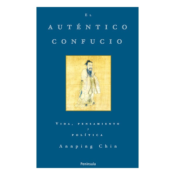 El auténtico confucio: Vida, pensamiento y política.pdf