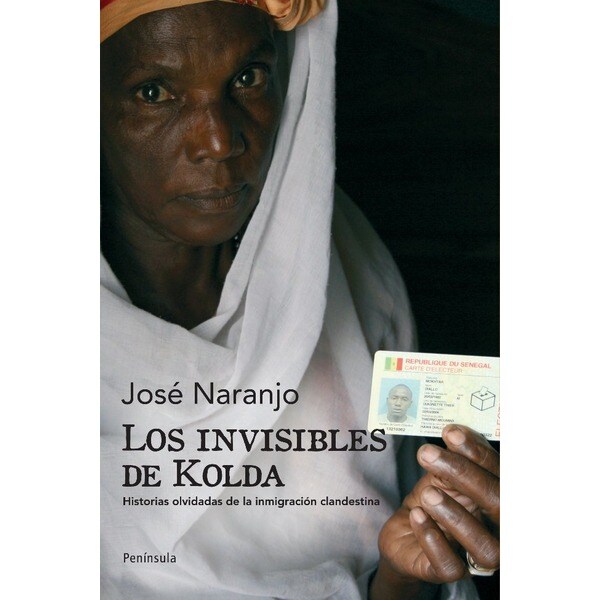 Los invisibles de kolda: Historias olvidadas de la inmigración clandestina (Tapa blanda)