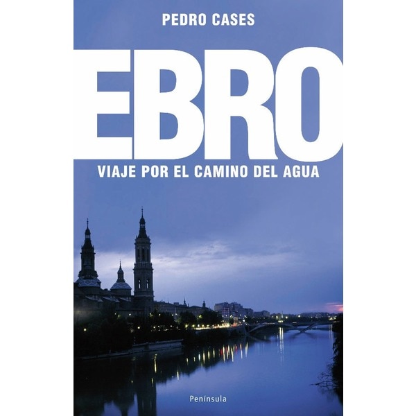 El ebro: Viaje por el camino del agua.pdf