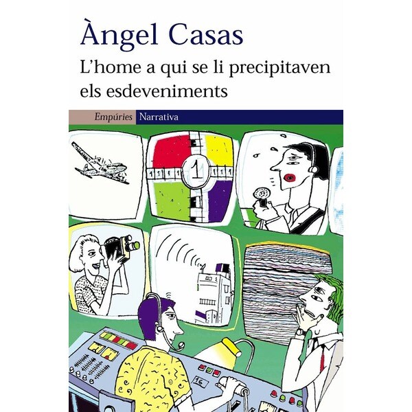 L'home a qui se li precipitaven els esdeveniments