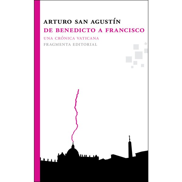 De benedicto a francisco (Tapa blanda con solapas)