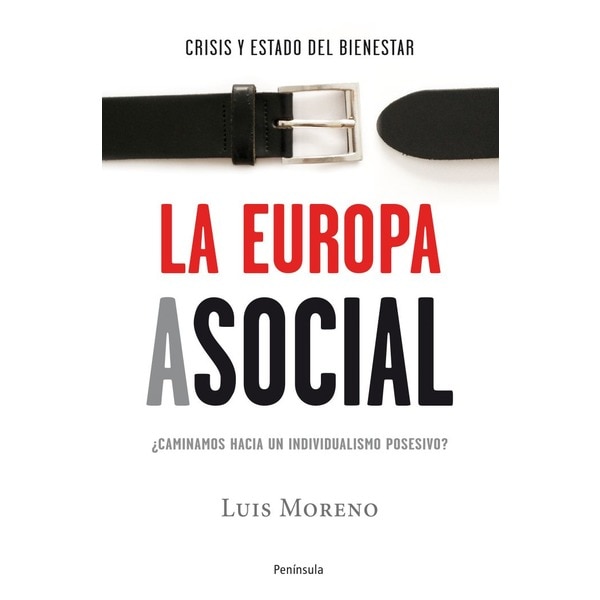 La europa asocial: Crisis y estado del bienestar (Tapa blanda)