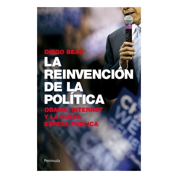 La reinvención de la política: Obama, internet y la nueva esfera pública.pdf