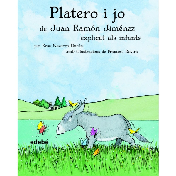 PLATERO I JO, DE JUAN RAMÓN JIMÉNEZ, EXPLICAT ALS INFANTS (Tapa dura)