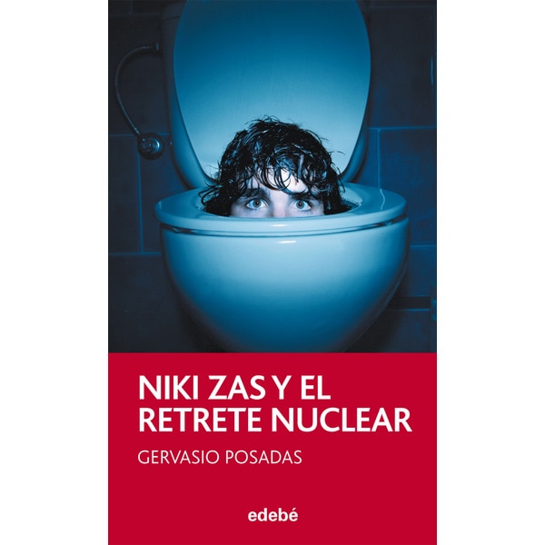Niki zas y el retrete nuclear, de gervasio posadas (Tapa blanda)