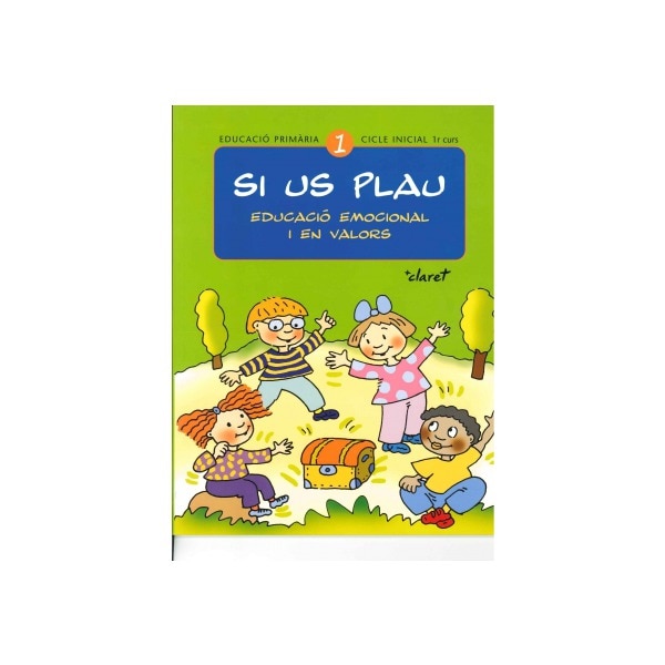 Si us plau 1. Educació emocional i en valors: Educació primària. Cicle inicial, 1r curs
