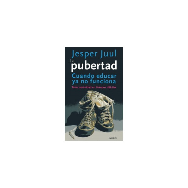 La pubertad. Cuando educar ya no funciona.pdf