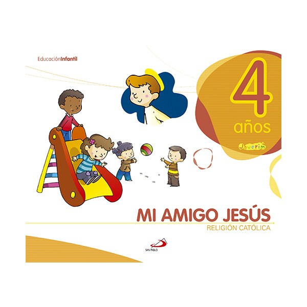 Proyecto javerím, religión católica, mi amigo jesús, educación infantil, 4 años: Libro del alumno..pdf
