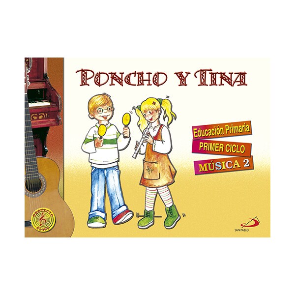 Poncho y tina 2. Proyecto clave. Música 2: Educación primaria. Primer ciclo - libro del alumno (Tapa blanda)