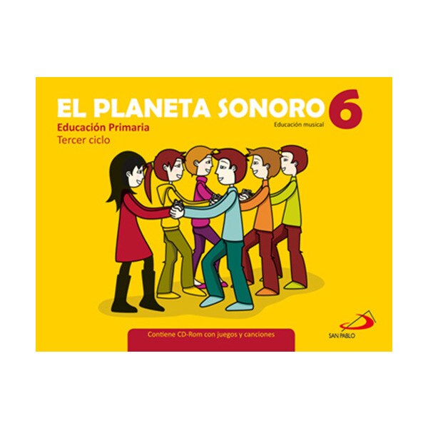 El planeta sonoro 6 - educación musical - libro del alumno: Educación primaria. Tercer ciclo (Tapa blanda)