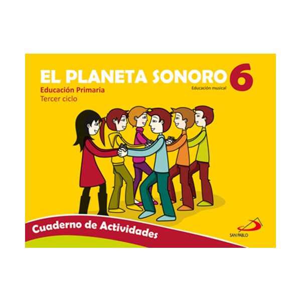 El planeta sonoro 6. Educación musical. Cuaderno de actividades: Educación primaria. Segundo ciclo (Tapa blanda)