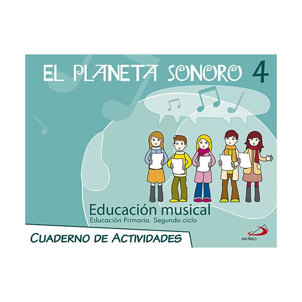 El planeta sonoro 4. Educación musical. Cuaderno de actividades: Educación primaria. Segundo ciclo (Tapa blanda)