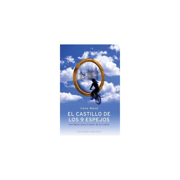 El castillo de los 9 espejos: una fábula sobre el poder de los sueños.pdf