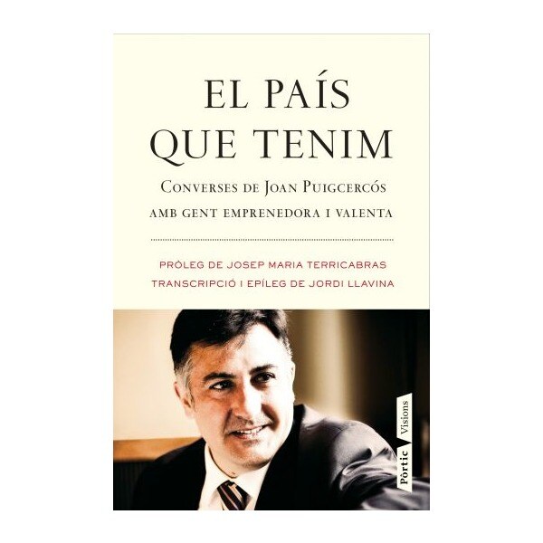 El país que tenim: converses de joan puigcercós amb gent emprenedora i valenta.pdf