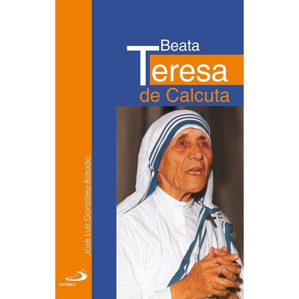 Beata teresa de calcuta (Tapa blanda)